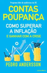 Contas-Poupança – Como superar a inflação e ganhar com a crise