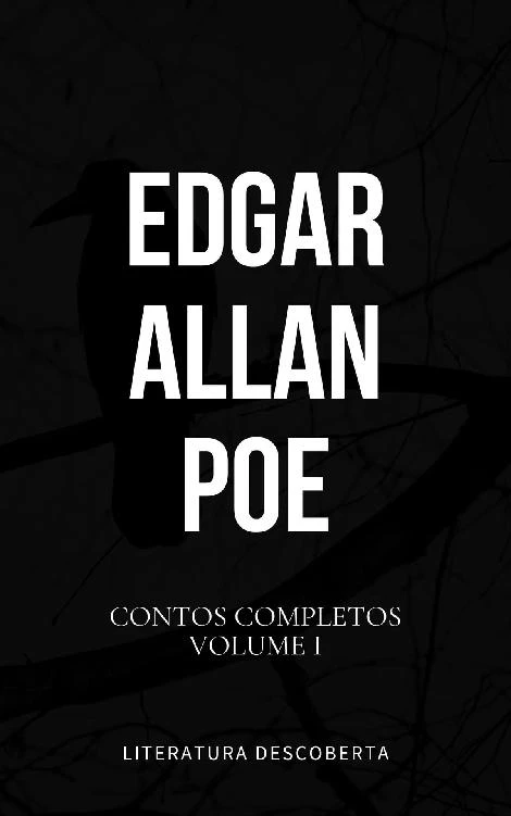Contos Completos de Edgar Allan Poe - Volume I