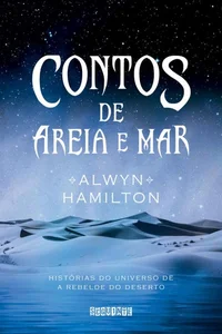 Contos de Areia e Mar: Histórias do universo de A Rebelde do Deserto