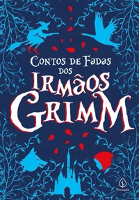 Contos de fadas dos Irmãos Grimm (Clássicos da literatura mundial)