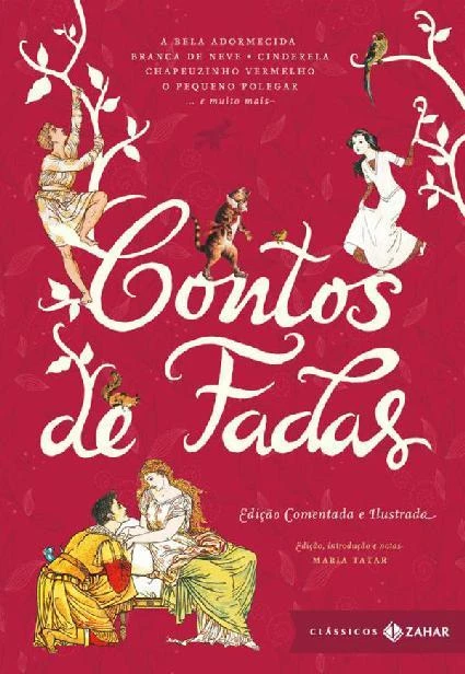 Contos de Fadas: Edição Comentada e Ilustrada