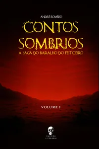Contos Sombrios: A Saga do Baralho do Feiticeiro: Vol. 1