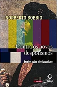 Contra os Novos Despotismos: Escritos sobre o Berlusconismo