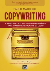 Copywriting: A Habilidade de Ouro Usada por Milionários para Transformar Palavras em Lucro