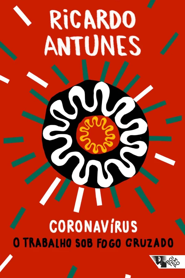 Coronavírus: O Trabalho Sob Fogo Cruzado