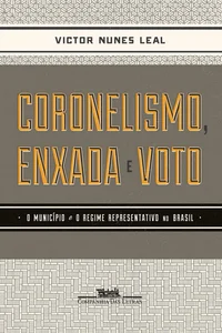 Coronelismo, Enxada e Voto