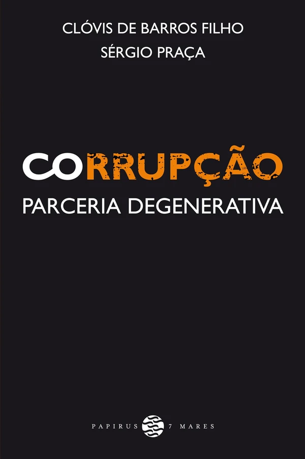 Corrupção: parceria degenerativa