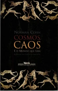 Cosmos, caos e o mundo que virá