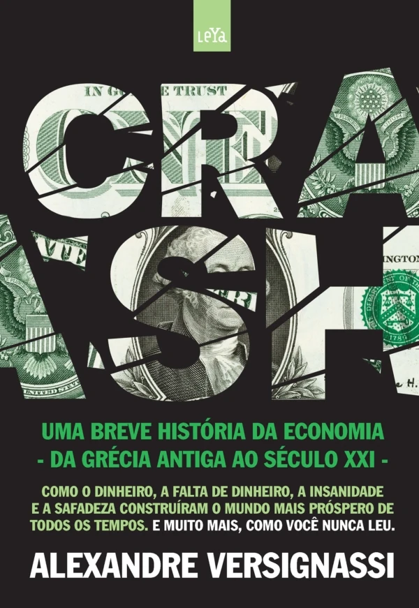 Crash: Uma Breve História da Economia: Da Grécia Antiga ao Século XXI