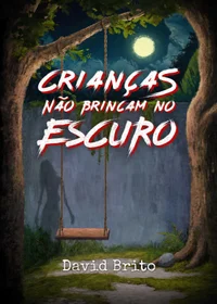 Crianças não brincam no escuro