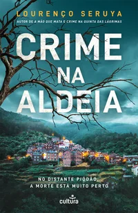 Crime na Aldeia — No distante Piódão, a morte está muito perto