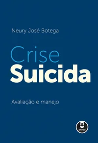 Crise Suicida: Avaliação e Manejo