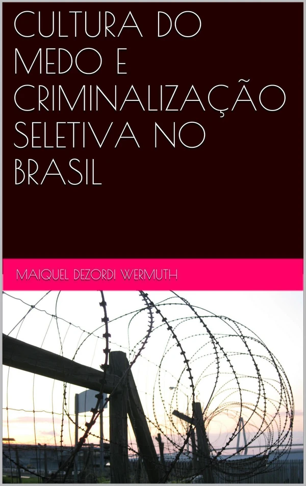 Cultura do Medo e Criminalização Seletiva no Brasil