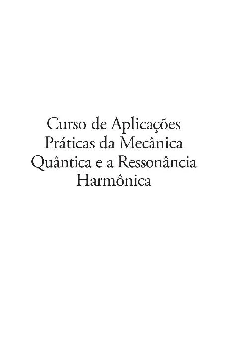 Curso de Aplicações Práticas da Mecânica Quântica e a Ressonância Harmônica