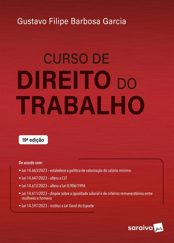 Curso de Direito do Trabalho - 19ª Edição 2024