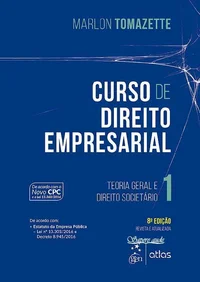 Curso de Direito Empresarial - Teoria Geral e Direito Societário