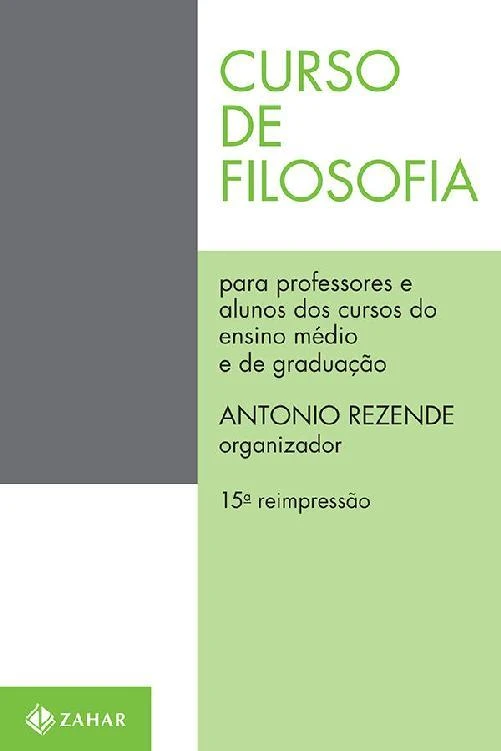 Curso de filosofia: Para professores e alunos dos cursos de ensino médio e de graduação