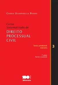 Curso Sistematizado de Direito Processual Civil - Volume 3: Tutela Jurisdicional Executiva