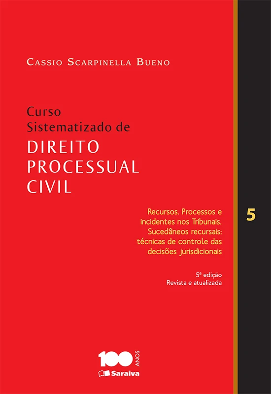 Curso Sistematizado de Direito Processual Civil - Volume 5: Recursos