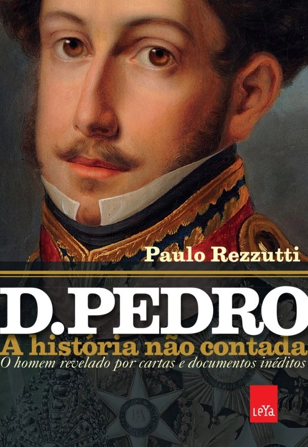 D. Pedro: a história não contada