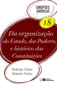 Da organização do Estado, dos Poderes e histórico das Constituições