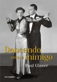 Dançando com o inimigo: O segredo de minha família durante o Holocausto