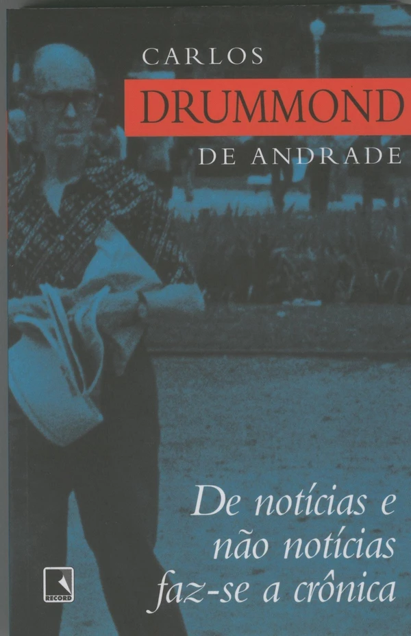 De Notícias E Não-Notícias Faz-Se a Crônica