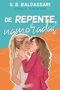 De Repente, Namoradas