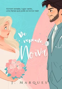 De repente, Noiva