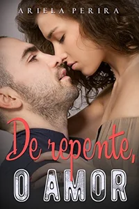 De Repente, o Amor