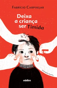 Deixa a criança ser tímida