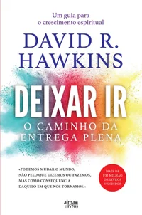 Deixar Ir: O Caminho da Entrega Plena