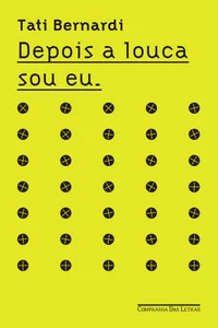 Depois a louca sou eu