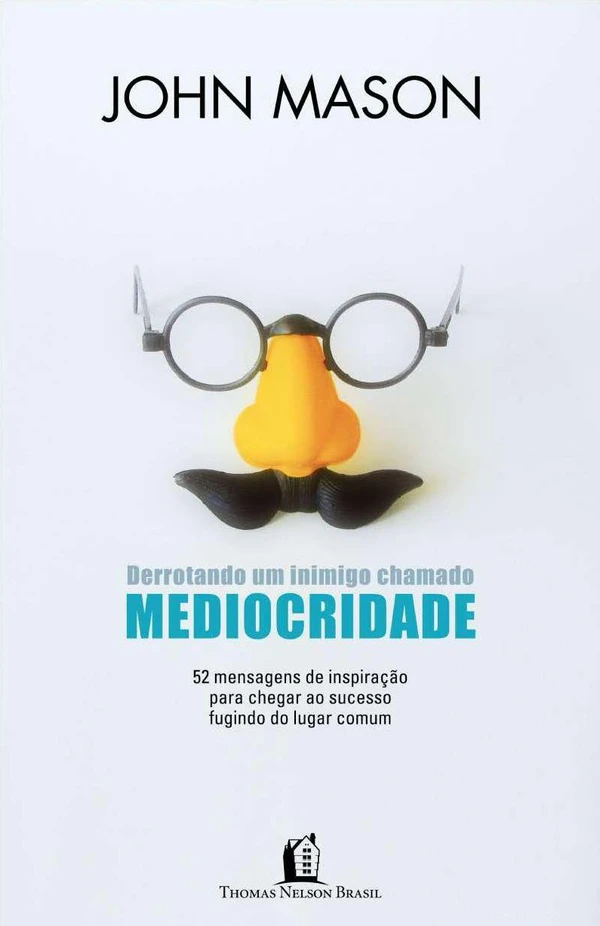 Derrotando um Inimigo chamado Mediocridade