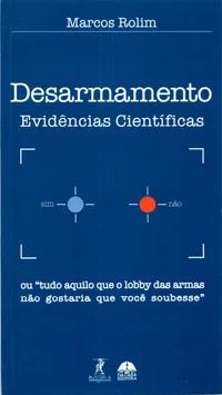 Desarmamento: Evidências Científicas