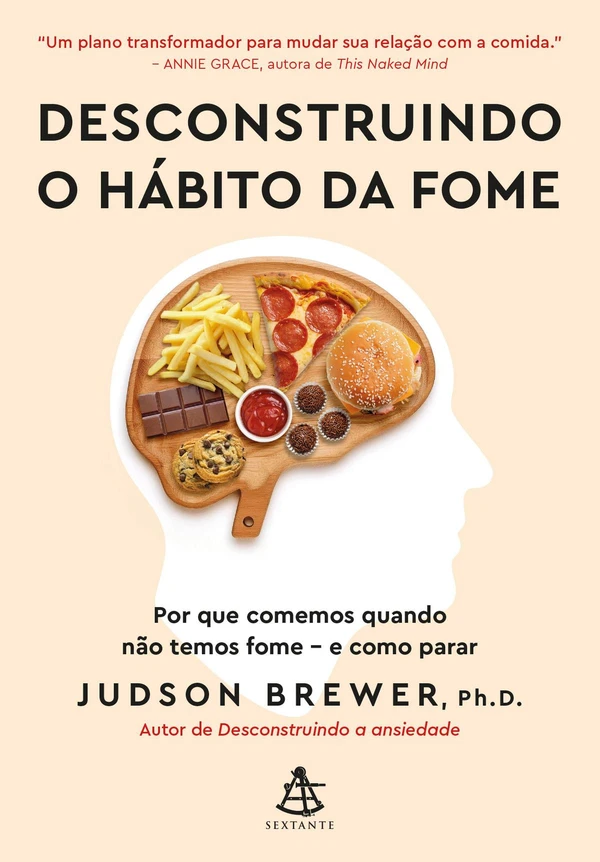 Desconstruindo o hábito da fome