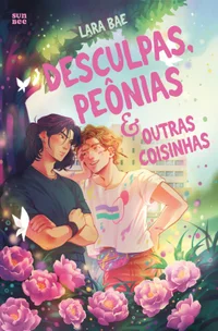 Desculpas, peônias e outras coisinhas