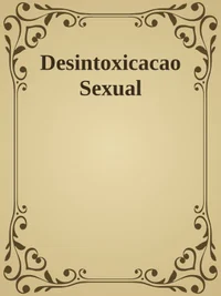 Desintoxicação Sexual