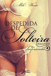 Despedida de Solteira: Amande