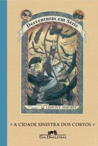 Desventuras em Série - A Cidade Sinistra dos Corvos
