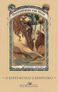 Desventuras em Série - O Espetáculo Carnívoro