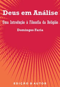 Deus em Análise: Uma Introdução à Filosofia da Religião