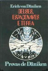 Deuses, Espaçonaves e Terra