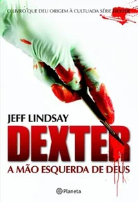 Dexter: A Mão Esquerda De Deus
