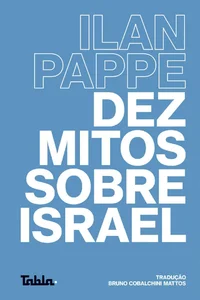 Dez mitos sobre Israel