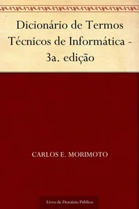 Dicionário de Termos Técnicos de Informática - 3a. edição