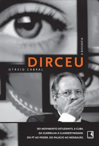 Dirceu: A Biografia