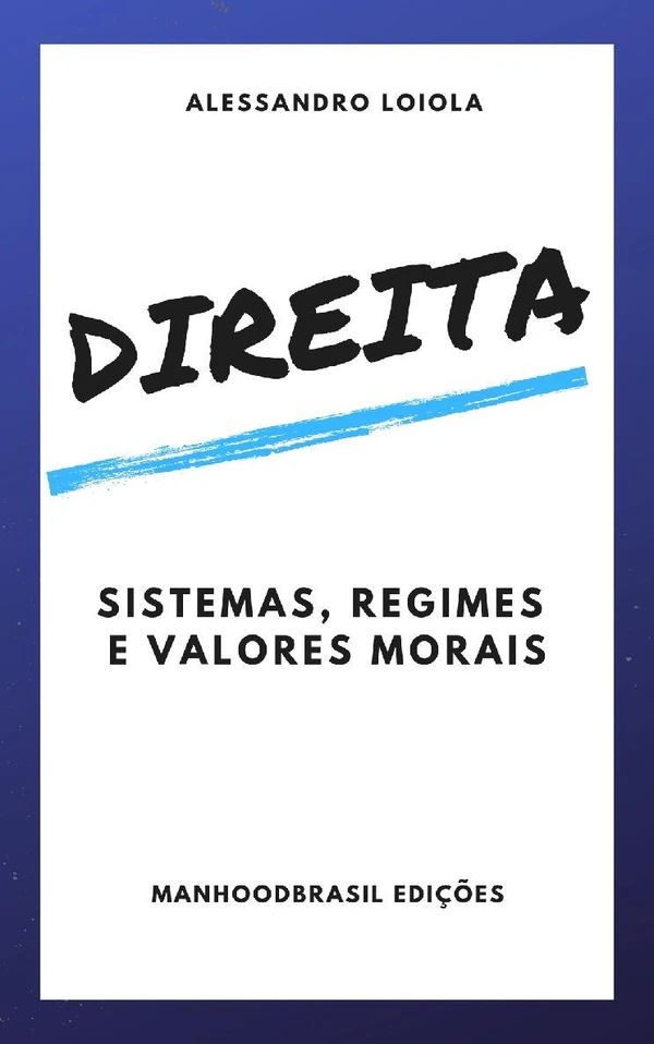 DIREITA: Sistemas, Regimes e Valores Morais