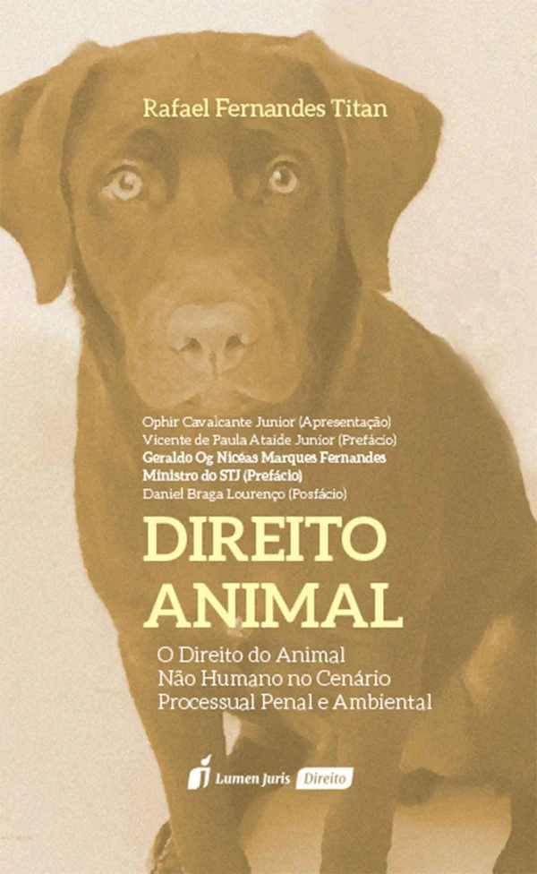Direito Animal: O Direito do Animal Não Humano no Cenário Processual Penal e Ambiental