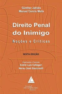 Direito Penal do inimigo: noções e críticas